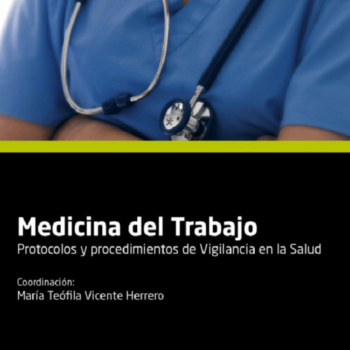 Medicina de Trabajo. Protocolos y Procedimientos de Vigilancia de la Salud
