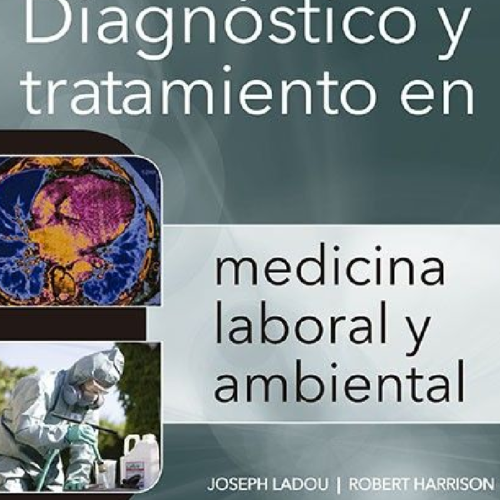 Diagnóstico y tratamiento en medicina laboral y ambiental